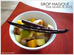 Le Sirop Magique Pour Salade De Fruits De Ma Maman Une Fille En Cuisine Le Blog