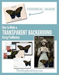 Today I Ll Be Showing You How To Make A Graphic S Background Transparent So It Can Be Layered With Other Graphics Picmonkey Tutorial Graphics Fairy Picmonkey