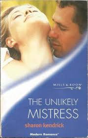 The Unlikely Mistress by Sharon Kendrick