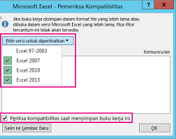 Menyimpan Buku Kerja Excel Untuk Kompatibilitas Dengan Versi Excel Yang Lebih Lama Excel
