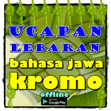 Maybe you would like to learn more about one of these? About Ucapan Lebaran Bahasa Jawa Kromo Google Play Version Apptopia