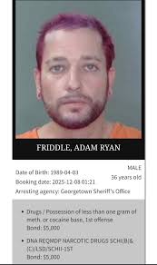 Friddle, Adam Ryan 12/08/2025 * DNA REQMDP NARCOTIC DRUGS  SCHI(B)&(C)/LSD/SCHII-1ST Bond: $5,000 * Drugs