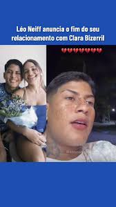 Léo Neiff Anuncia Fim do Relacionamento com Clara Bizerril