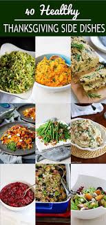 Maybe you would like to learn more about one of these? 40 Healthy Thanksgiving Sides Healthy Thanksgiving Sides Thanksgiving Side Dishes Healthy Thanksgiving Vegetable Side Dish Recipes
