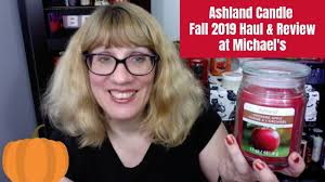 Ashland Candle Fall 2019 Haul Review At Michael S Youtube