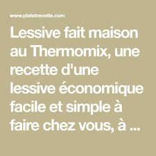 Lessive Fait Maison Au Thermomix Astuces Thermomix Lessive Fait Maison Tablette Lave Vaisselle