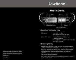 Select jawbone from the list and click use as active headset. the first time you do this, you're likely to get a flashing permissions icon asking if you want to grant the headset access to audio. User S Guide Jawbone