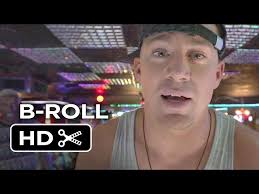 Magic Mike XXL B-ROLL (2015)