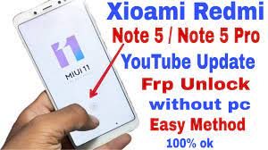 I m back with a another video. Xioami Redmi Note 5 Note 5 Pro Youtube Update Frp Unlock 2020 Without Pc 100 Ok For Gsm