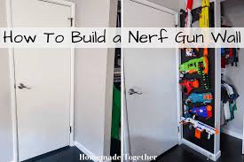 He is able to skeet shoot with the gun as well as aim it at signs and 'hoops'. A Step By Step Guide On How To Build A Nerf Gun Wall Homemade Together