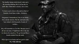 Idk if that quote came from somewhere else or if it originated in mw2 but that's one of the most eye opening quotes i have seen in the modern day. Love This Quote From Cpt Price Duty Quotes Call Of Duty World Video Game Quotes