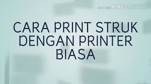 Balik modal hanya 2 bulan. Cara Print Struk Dengan Printer Biasa Youtube