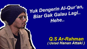 Murottal Merdu Surat Ar Rahman Ustad Hanan Attaki Youtube