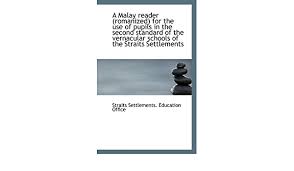 A comprehensive phonetic dictionary for standard malay (sm) is not available, so obtaining one is not possible, and creating one would require considerable time and monetary resources. A Malay Reader Romanized For The Use Of Pupils In The Second Standard Of The Vernacular Schools Of Amazon De Settlements Education Office Straits Fremdsprachige Bucher