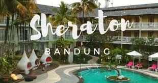Sheraton Bandung Hotel Towers Where To Stay In Bandung Point And Shoot Wanderlust Hotel Dream Hotels Wanderlust Hotel