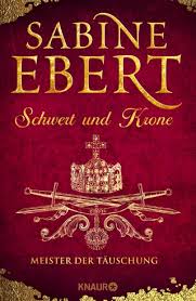 8 jun 1140 (age 45 years) married. Schwert Und Krone Meister Der Tauschung Von Sabine Ebert Isbn 978 3 426 65412 5 Buch Online Kaufen Lehmanns De