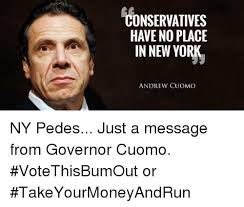Andrew yang (born january 13, 1975) is an american entrepreneur and politician. Conservatives Have No Place In New York Andrew Cuomo New York Meme On Ballmemes Com