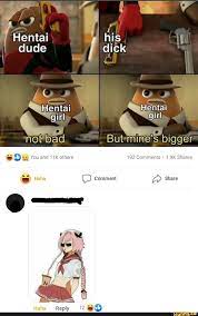 Hental dude Hental girl You and others 3) his dick deniai AC girl notbad  But bigger 192 Comments 1.9K Shares - iFunny Brazil