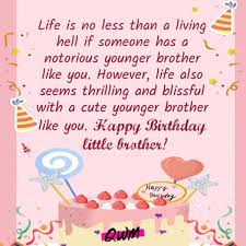 150 Heart Touching Happy Birthday Wishes For Brother Happy birthday to the sassiest, coolest, craziest and the most adorable little sister in the world! happy birthday wishes for brother