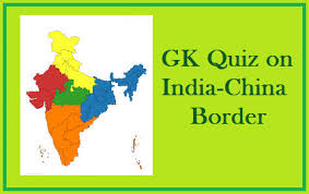 India quizzes there are 221 questions on this topic. Gk Questions And Answers On India China Border