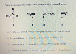 Check spelling or type a new query. Determine The Molecular Shape Around The Indicated Chegg Com