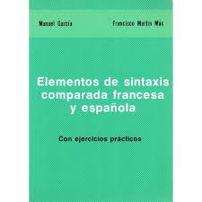 Maybe you would like to learn more about one of these? Elementos De Sintaxis Comparada Francesa Y Espanola Con Ejercicios Practicos