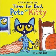 Get it as soon as mon, nov 9. Time For Bed Pete The Kitty A Touch Feel Book By James Dean Hardcover Target