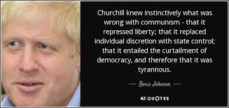 Boris Johnson Quote Churchill Knew Instinctively What Was Wrong With Communism That