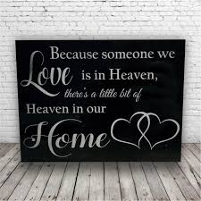 The more of heaven we cherish, the less of earth we covet. Because Someone We Love Is In Heaven Laser Engraved Marble Plaque With Hint S Laser Engraving