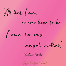 Do you want to know why? 100 Best Mothers Day Quotes Sayings With Images