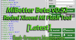 Downloadmibetter V0 52 Redmi Xiaomi Mi Flash Tool Feature Mi Flash Tool 2018mi Flash Tool 2019miui 9 6 To Miui 10 Supportmi Account And Go Xiaomi Flash Tools