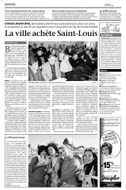Toute l'actualité de la région. Site Saint Louis A Saintes Retour Sur Un Dossier Dispute Pendant Plus De Dix Ans