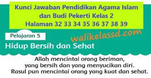 Maybe you would like to learn more about one of these? Kunci Jawaban Pendidikan Agama Islam Dan Budi Pekerti Kelas 2 Halaman 32 33 34 35 36 37 38 39 Wali Kelas Sd