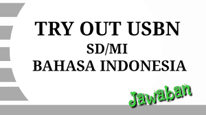 Soal try out kelas 6 sd b.indonesia. Belajar Soal To Bahasa Indonesia Try Out Usbn Un Kelas 6 Sd Mi Youtube
