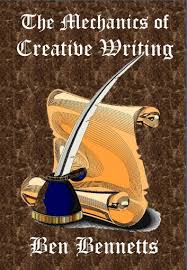 This curated directory of creative writing exercises was conceived thanks to a collaboration between the top writing blogs of 2021. The Mechanics Of Creative Writing Ebook By Ben Bennetts Rakuten Kobo