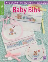* baby cross stitch patterns mix 2. Baby Bibs Counted Cross Stitch Pattern