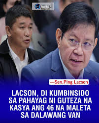 🇵🇭SENATOR PING LACSON, DI KUMBINSIDO SA PAHAYAG NI GUTEZA NA KASYA ANG 46  NA MALETA SA DALAWANG VAN🇵🇭 Hindi nga kumbinsido si Senate President  Pro-Tempore Panfilo "Ping" Lacson sa mga pahayag ng