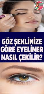 Goz Seklinize Gore Eyeliner Nasil Cekilir How To Draw Eyeliner Eyeliner Eye Shapes