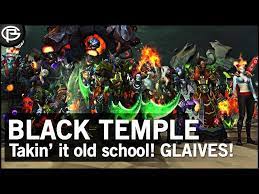 They are only available during their respective timewalking weeks but, unlike timewalking dungeon, you must assemble your premade group in order to enter the raid. Guide Black Temple Timewalking Youtube