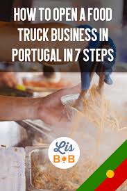 8 foods you must eat when you're in portugal. How To Start A Food Truck Business In Portugal In 7 Steps Lisbob