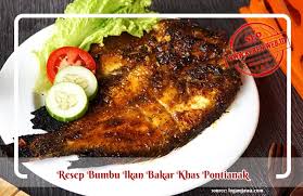 Lihat juga resep ikan bawal bakar teplon enak lainnya. Resep Cara Membuat Bumbu Ikan Bakar Khas Pontianak