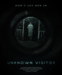 Poster For The Film Unknown Visitor The First Horror Movie To Take Place Entirely In A Door Cam Now On Amaz Scary Movies To Watch Horror Movies Scary Movies