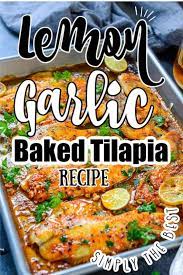 Spicy Lemon Garlic Baked Tilapia Recipe Recipes Tilapia Recipes Spicy Recipes