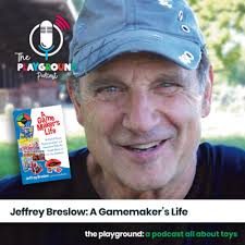 Jeffrey Breslow: A Gamemaker's Life by The Playground Podcast