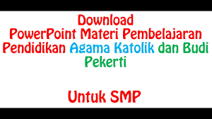 .perangkat pembelajaran mapel agama tingkat ma (madrasah aliyah) semua kelas kelas 7 semester 2 tahun 2021/2022 merupakan bagian dari perangkat pelajaran yang harus di pembelajaran khususnya rpp 1 lembar kelas vii semester genap mata pelajaran matematika. Download Powerpoint Materi Pembelajaran Pendidikan Agama Katolik Dan Budi Pekerti Smp Part I Youtube