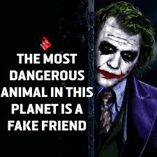 Certain pieces of advice or nuggets of wisdom have officially been overused and they weren't even that great to begin with! Joker Quotes On Fake Love Quotes Quotewar Com