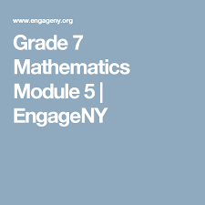 Grade 7 Mathematics Module 5 Engageny Mathematics Teaching Common Core Math 4th Grade Math