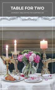 Table For Two A Romantic Table Setting For Valentine S Day Romantic Table Setting Romantic Table Valentines Day Decorations