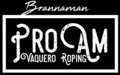 Brannaman ProAm Vaquero Roping