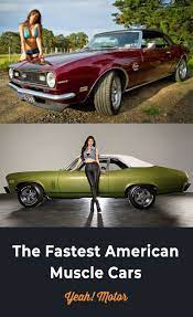 25 Fastest Muscle Cars Of The 60s And 70s Classic Cars Muscle Muscle Cars American Muscle Cars
